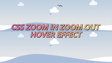 Advanced CSS Image Hover Effects | Zoom In & Zoom Out Animation Tutorial