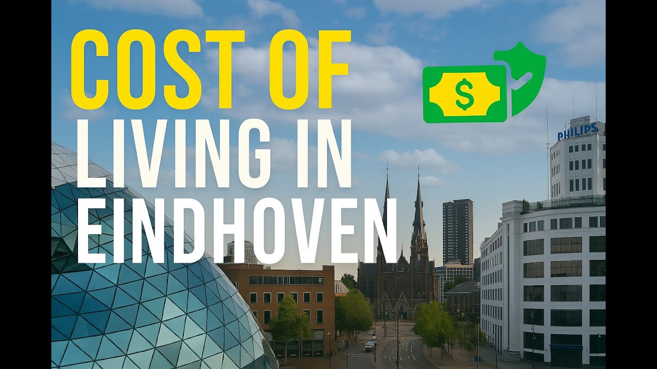 Cost of Living in Eindhoven – Real Costs + Safety Stats 2025 Guide