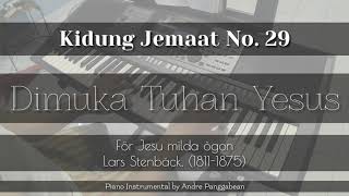 Dimuka Tuhan Yesus - Kidung Jemaat No. 29 | Piano Instrumental by Andre Panggabean