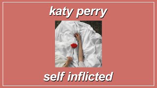 Self Inflicted - Katy Perry (Lyrics)