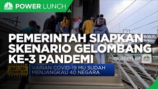 Pemerintah Mulai Siapkan Skenario Gelombang 3 Pandemi Corona