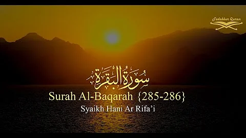 Surah Al Baqarah ayat 285-286 by Syaikh Hani Ar Rifa'i
