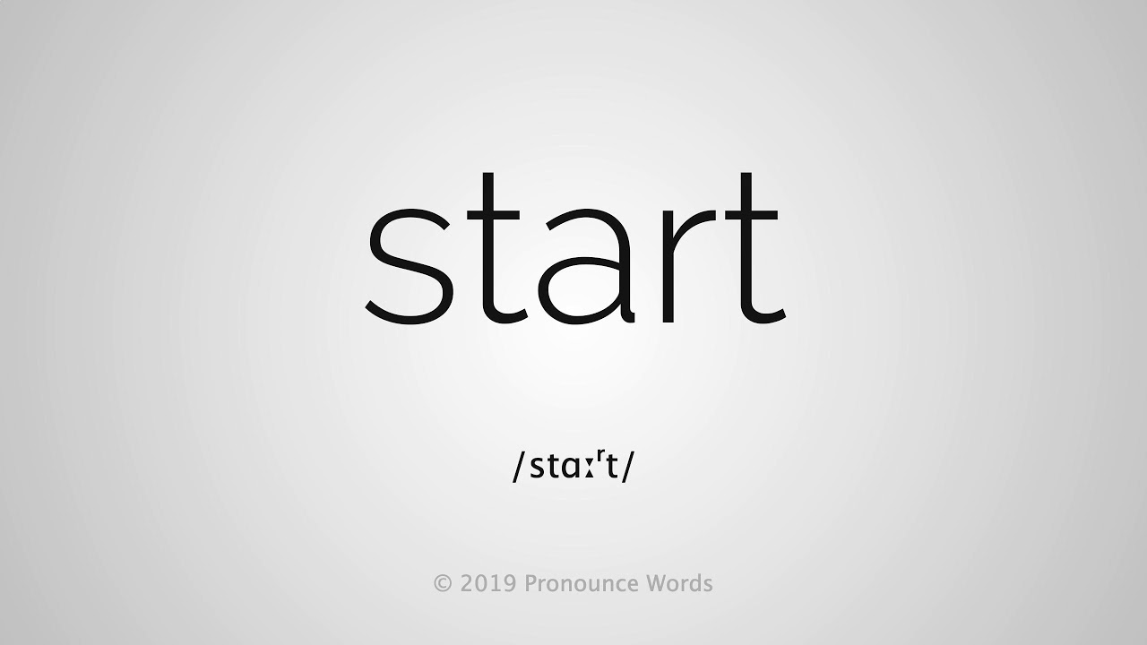 How To Pronounce Start YouTube