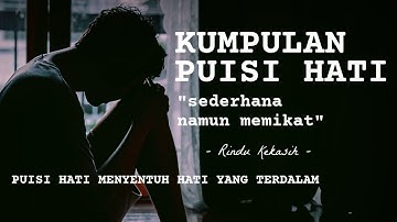 Kumpulan Puisi Hati | Teman Kerja & Santai | Pengantar Tidur | Rindu Kekasih