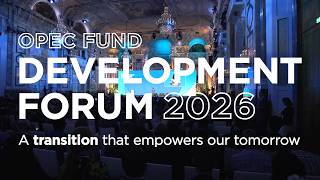 OPEC Fund Development Forum 2026 | Join Us in Vienna