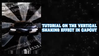 Vertical shake tutorial #1 || Capcut shake effect || Car editing tutorial #caredit #viral #tutorial 