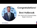 Bret Holbrook, promoted to Senior Vice President (AHS & ACS), Channel Sales - Region Americas