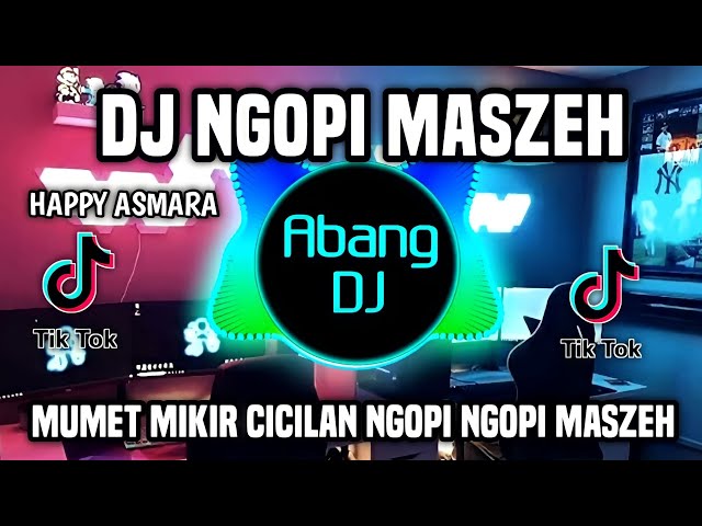 DJ NGOPI MASZEH REMIX FULL BASS TERBARU 2023 class=