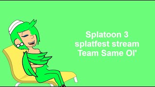 Splatoon 3 Splatfest Stream: Same Ol' vs Bucket List vs Save the World