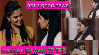 Maddam Sir week 37 TRP l not a good news screenshot 5
