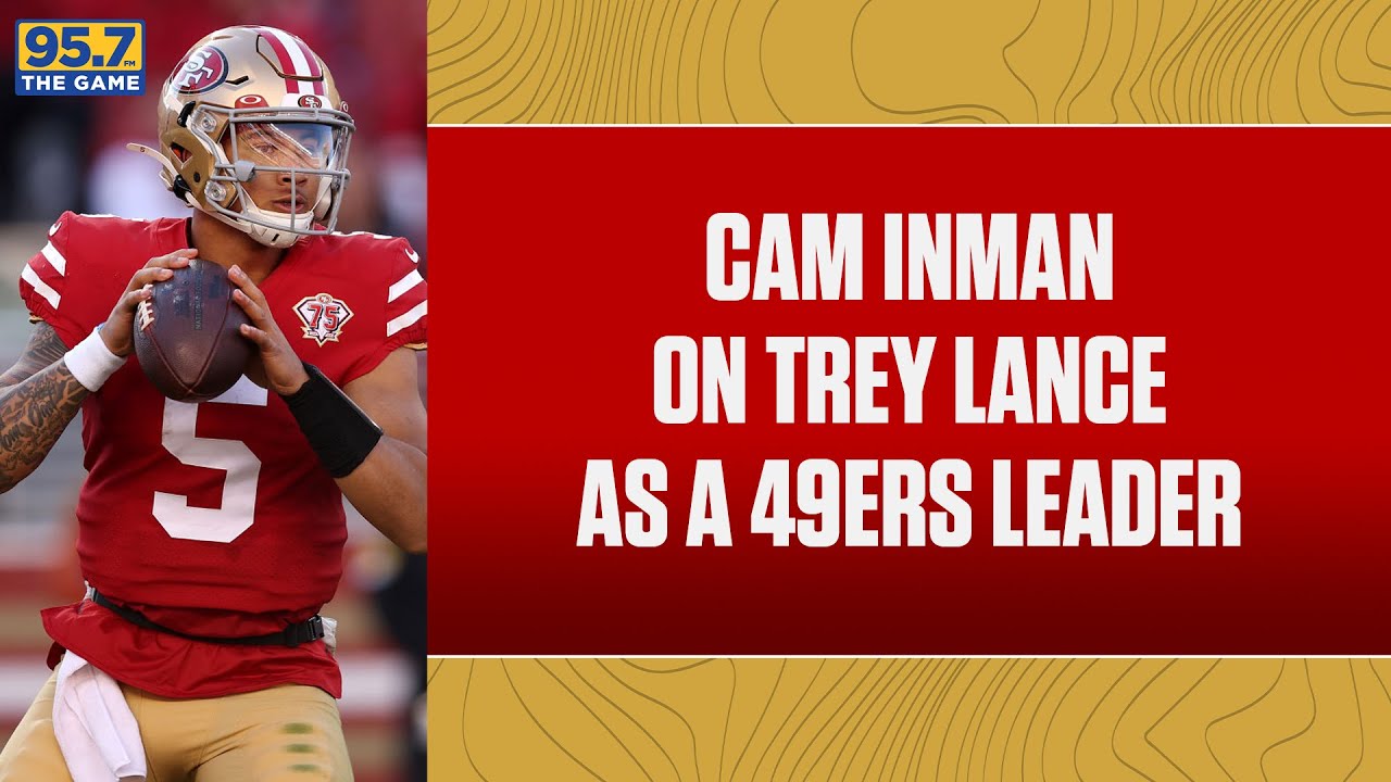 Trey Inman 49ers Insider Cam Inman on Trey Lance