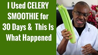 I Used Celery Smoothie for 30 Days & This Is What Happened