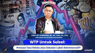 WTP untuk Sulsel: Prestasi Tata Kelola atau Sekadar Label Administratif