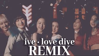 IVE - 'LOVE DIVE' Remix (28 Reasons Ver.) | November 2022 Mashup #5