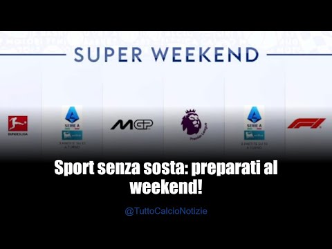 Video Weekend di sport in diretta su Sky: non perdere nulla!