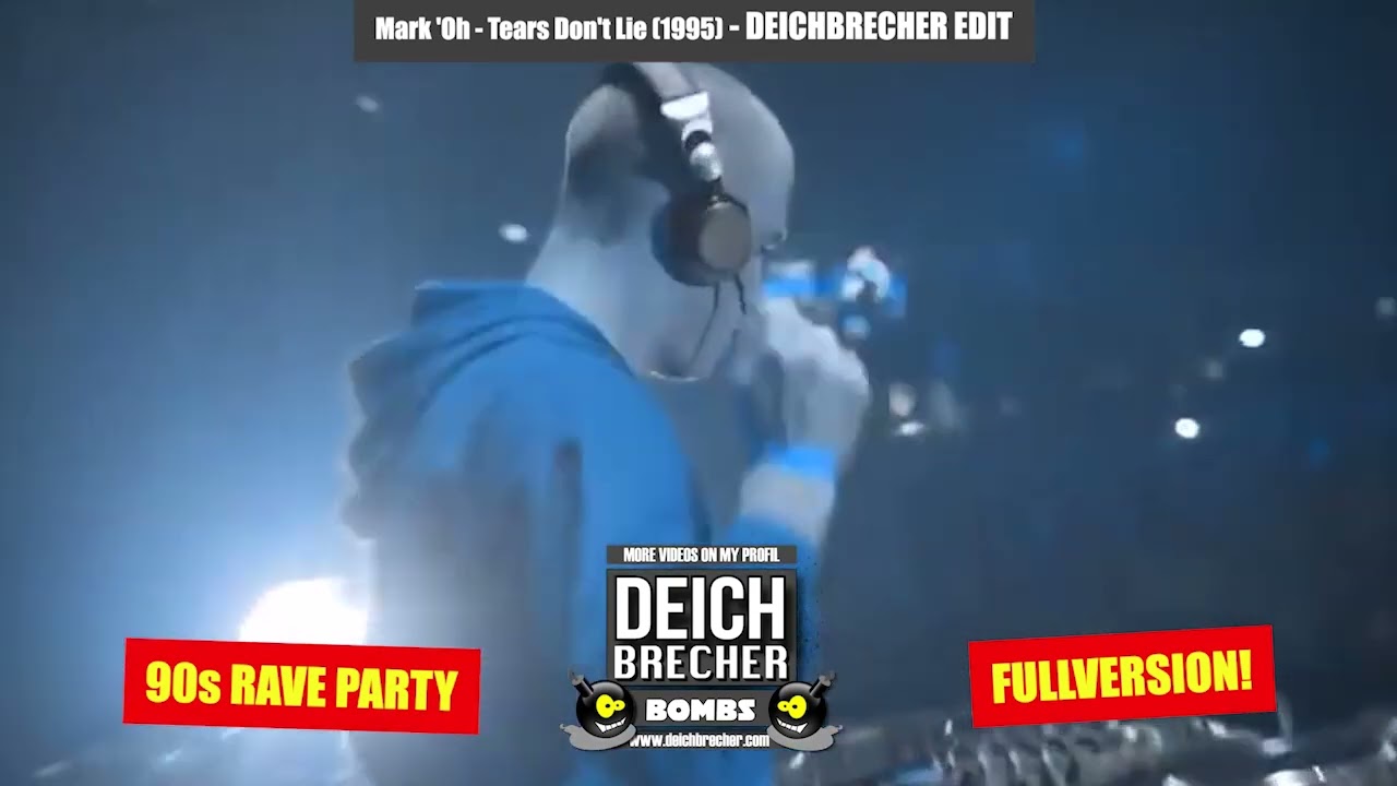 Tears dont lie - Mark Oh FULL-Version (Deichbrecher Edit)