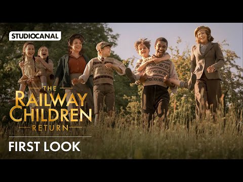 THE RAILWAY CHILDREN RETURN | First Look