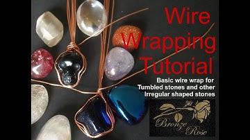 Beginners guide to wire wrapping tumble stones - video re-make