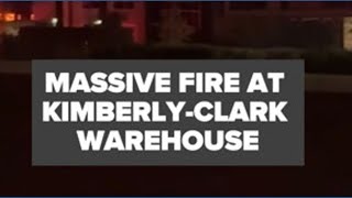 Massive fire at Kimberly-Clark Warehouse in Ontario, CA