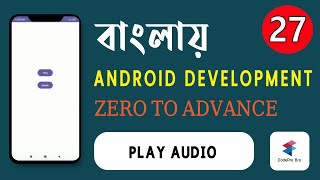 Play Audio in Android Studio |Media Player| বাংলায় Android App Development  | Class 27 | CodePro Bro