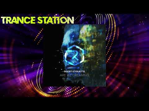 Ghost Etiquette - Are We Dreaming - Extended Mix