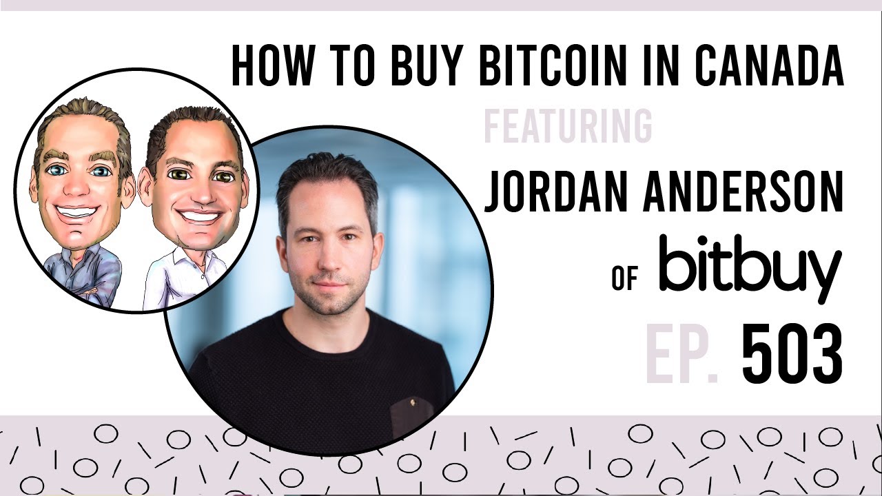 How to Buy Bitcoin in Canada (2021) with Bitbuy COO Jordan Anderson