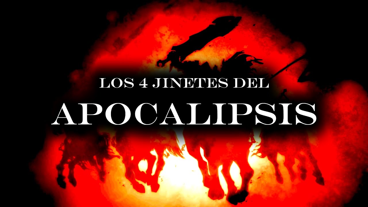 Los 4 del Apocalipsis ¿Quiénes son? YouTube