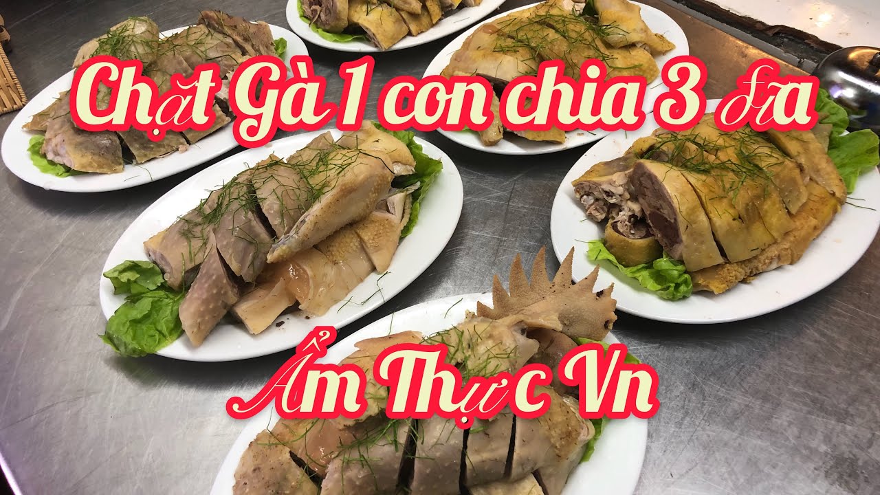 Hướng dẫn cách chặt gà 1 con chia 3 đĩa - Ẩm Thực VN