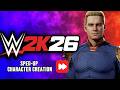 Homelander Character Creation in WWE 2K26 (Speed Build) | The Boys Showcase