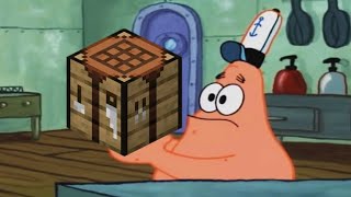 Patrick Thats A Crafting Table