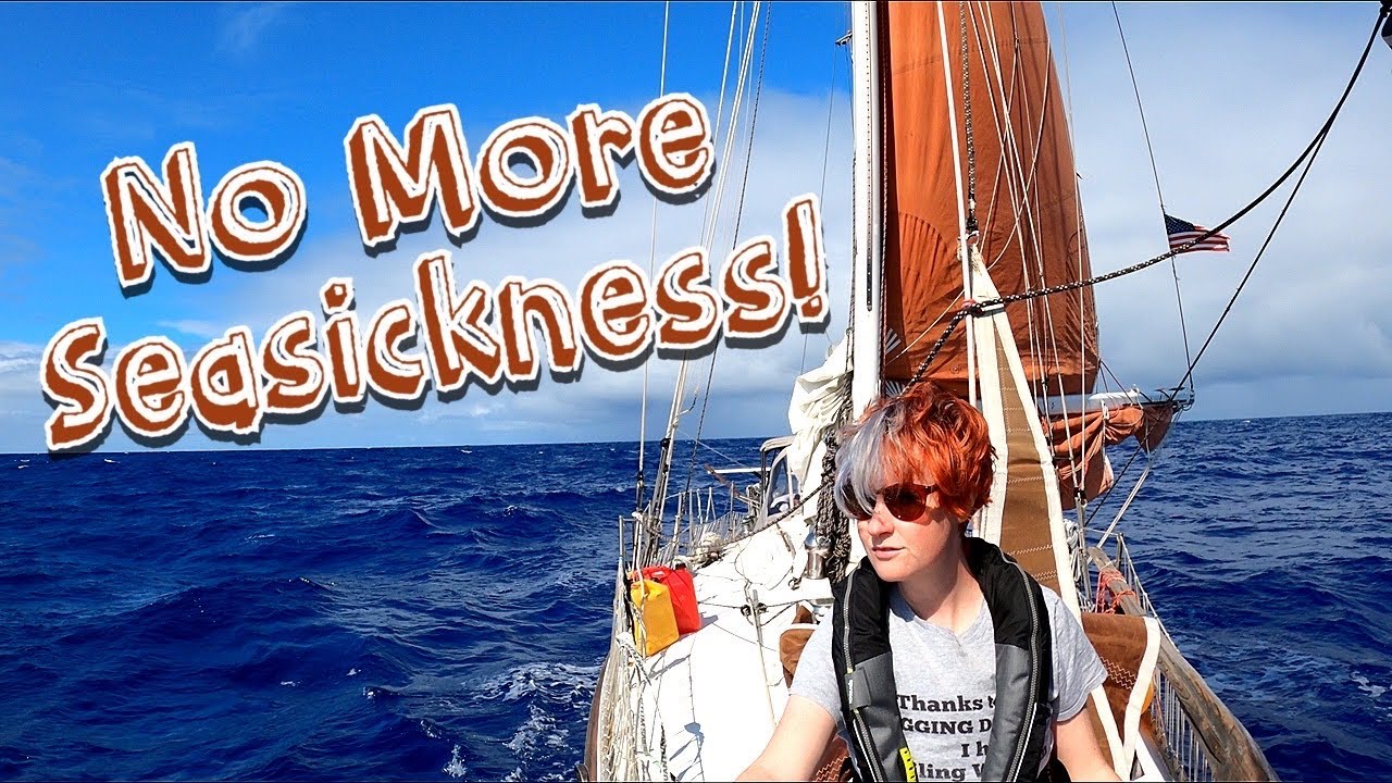 No More SEASICKNESS | Sailing Wisdom [S5 Ep9]