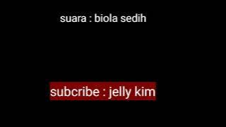 efek suara : biola sedih