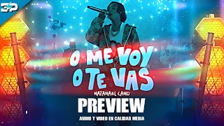 INICIO - O ME VOY O TE VAS - NATANAEL CANO - © VIDEO RMX LIVE - DJ 3DW1N PIÑEROS !!