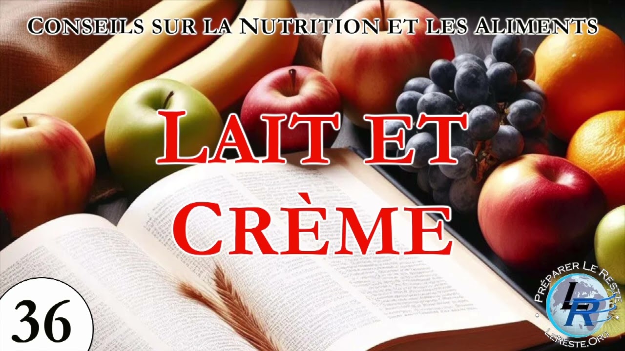 Conseils sur la Nutrition et les Aliments: 36) Lait et Crème