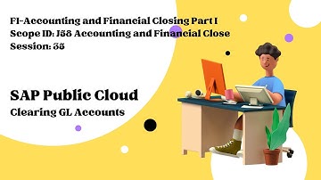 Session 35: Clearing GL Accounts (Scope ID: J58)