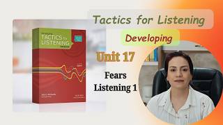 Tactics for Listening: Developing, Unit 17, Listening 1