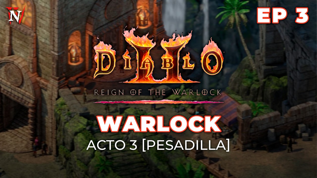 Diablo 2 Resurrected - Warlock - Acto 3 [Pesadilla]