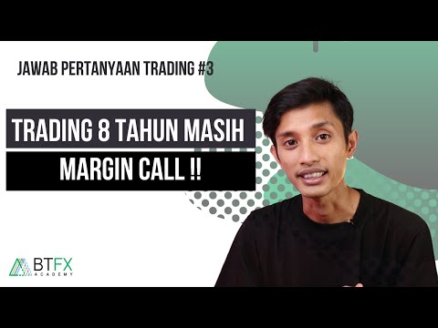 AYQ #3 Trading selama 8 Tahun Masih MARGIN CALL