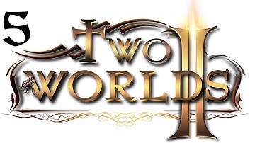 Two Worlds II Walkthrough (Part 5) HD
