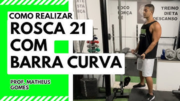 Rosca 21 com barra curva - prof. Matheus Gomes