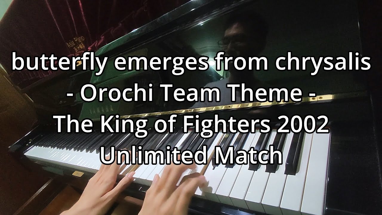 butterfly emerges from chrysalis / KOF 02um (Piano Cover) YouTube