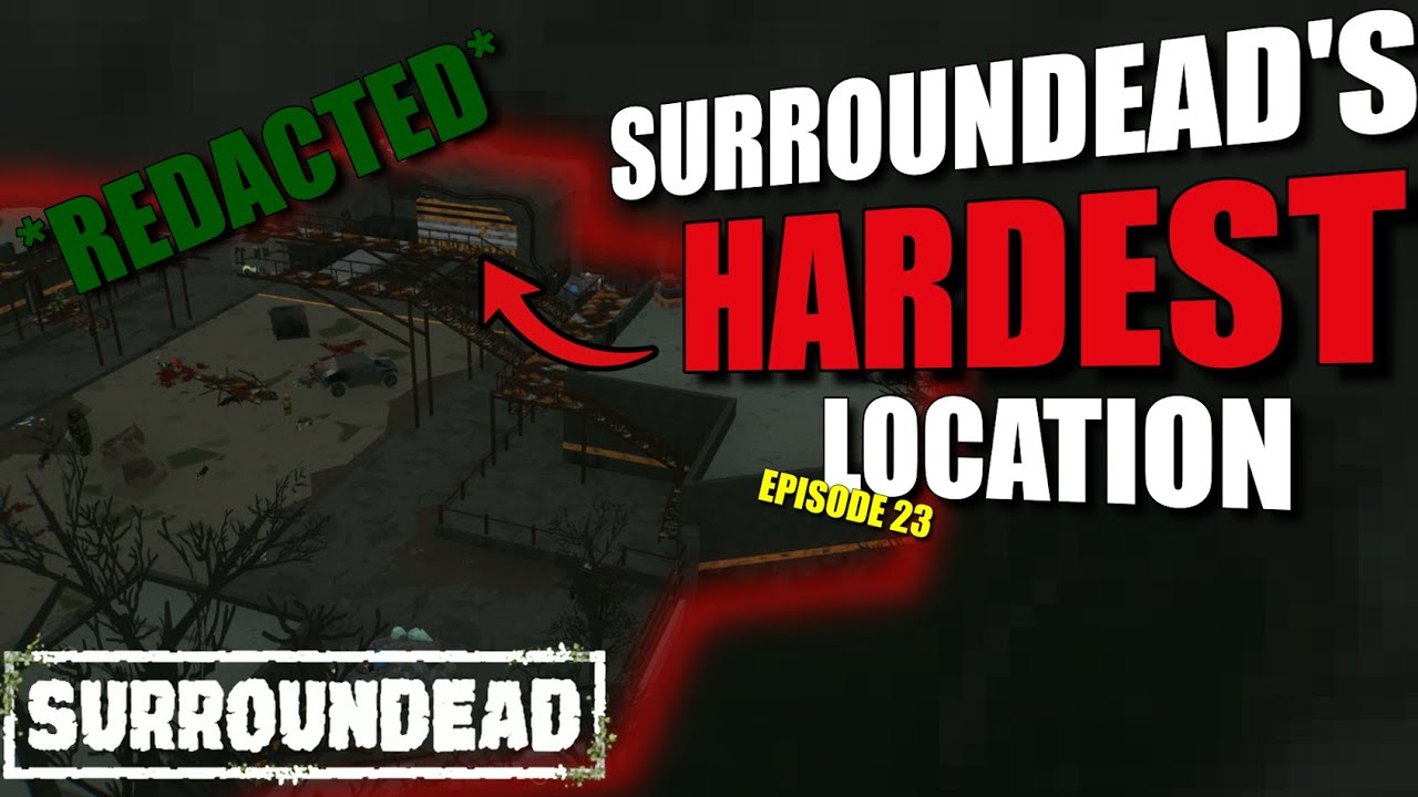 HOW to CLEAR *REDACTED* - Episode 23 | Paynii | SurrounDead