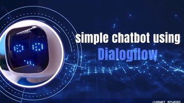 how to Building a Simple Chatbot with Dialogflow: A Step-by-Step Guide for Beginners"