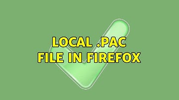 Local .pac file in Firefox (2 Solutions!!)