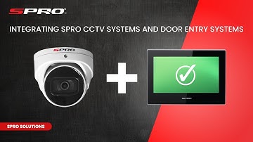 SPRO CCTV - Integrating SPRO CCTV and SPRO Door Entry Systems