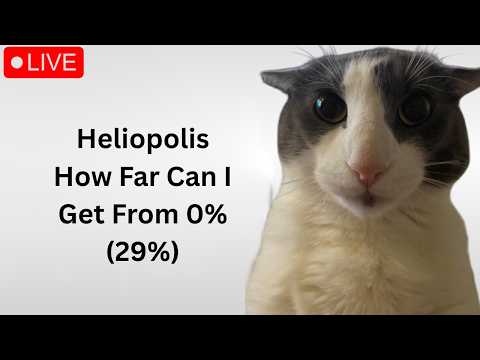🔴 HELIOPOLIS 32% 27-63, 60-100 🔴 - How Far Can I Get? (DOING RUNS)  // STREAM 5