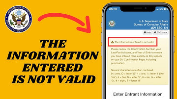 Fix Information Entered Is Not Valid For Dv Lottery 2025