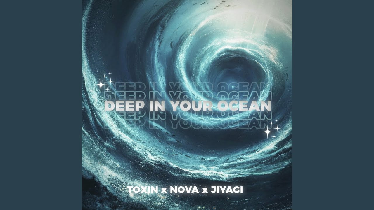 DEEP IN YOUR OCEAN