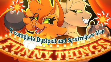 FUNNY THINGS - Complete Dustpelt and Squirrelpaw MAP