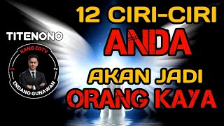 12 Ciri-Ciri Anda akan Menjadi Orang Kaya